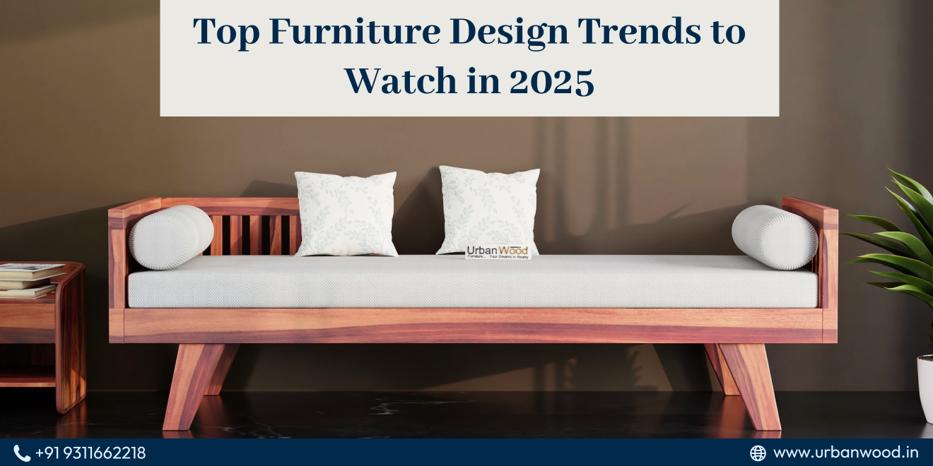 Top Furniture Design Trends to Watch in 2025