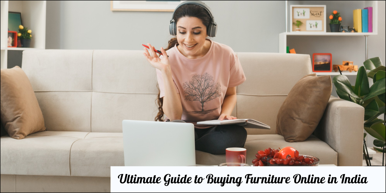 Ultimate Guide to Buying Furniture Online in India